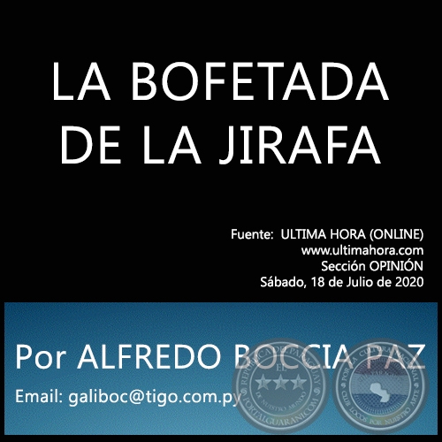 LA BOFETADA DE LA JIRAFA - Por ALFREDO BOCCIA PAZ - Sábado, 18 de Julio de 2020